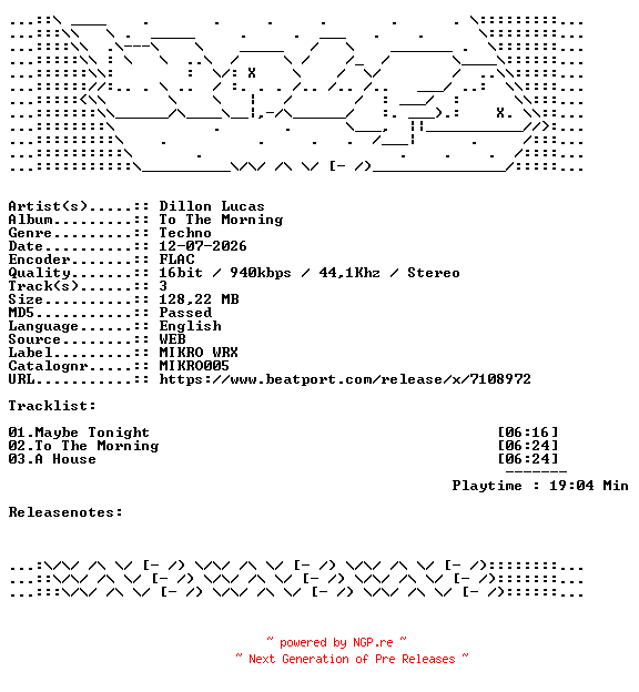 NFO for the release Dillon_Lucas-To_The_Morning-MIKRO005-16BIT-WEB-FLAC-2026-WAVED by WAVED