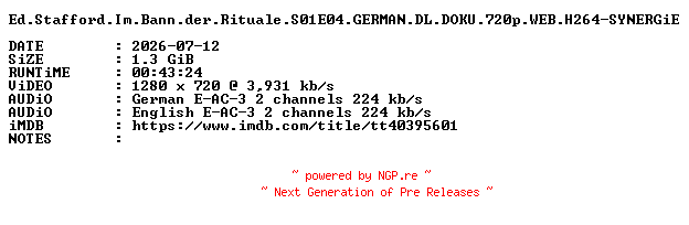 NFO for the release Ed.Stafford.Im.Bann.der.Rituale.S01E04.GERMAN.DL.DOKU.720p.WEB.H264-SYNERGiE by SYNERGiE