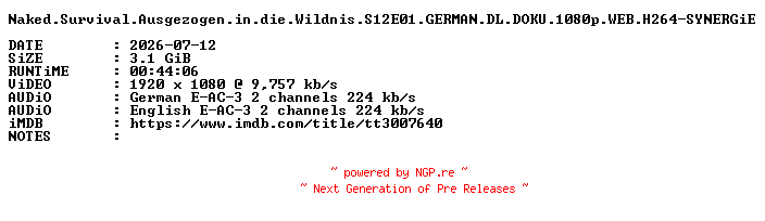 NFO for the release Naked.Survival.Ausgezogen.in.die.Wildnis.S12E01.GERMAN.DL.DOKU.1080p.WEB.H264-SYNERGiE by SYNERGiE