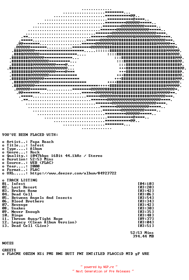 NFO for the release Papa_Roach-Infest-16BIT-WEB-FLAC-2000-FLACED by FLACED