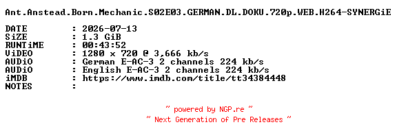 NFO for the release Ant.Anstead.Born.Mechanic.S02E03.GERMAN.DL.DOKU.720p.WEB.H264-SYNERGiE by SYNERGiE