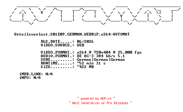 NFO for the release Urteilsverlust.S01E09.GERMAN.WEBRiP.x264-AVTOMAT by AVTOMAT
