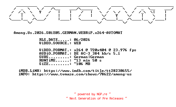 NFO for the release Among.Us.2026.S01E05.GERMAN.WEBRiP.x264-AVTOMAT by AVTOMAT