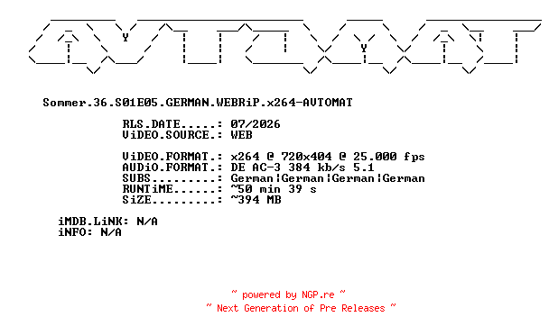 NFO for the release Sommer.36.S01E05.GERMAN.WEBRiP.x264-AVTOMAT by AVTOMAT