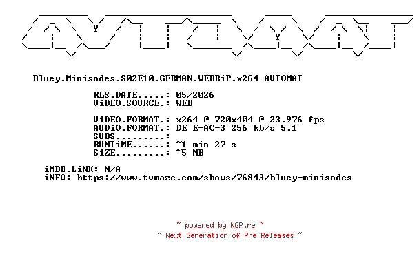 NFO for the release Bluey.Minisodes.S02E10.GERMAN.WEBRiP.x264-AVTOMAT by AVTOMAT