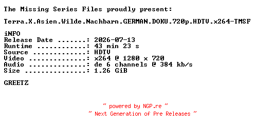NFO for the release Terra.X.Asien.Wilde.Nachbarn.GERMAN.DOKU.720p.HDTV.x264-TMSF by TMSF