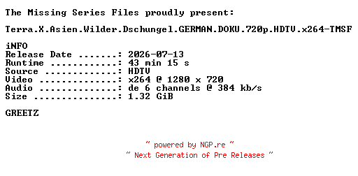 NFO for the release Terra.X.Asien.Wilder.Dschungel.GERMAN.DOKU.720p.HDTV.x264-TMSF by TMSF