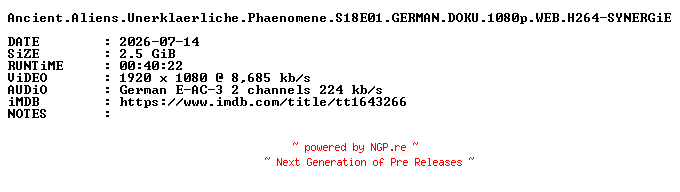 NFO for the release Ancient.Aliens.Unerklaerliche.Phaenomene.S18E01.GERMAN.DOKU.1080p.WEB.H264-SYNERGiE by SYNERGiE