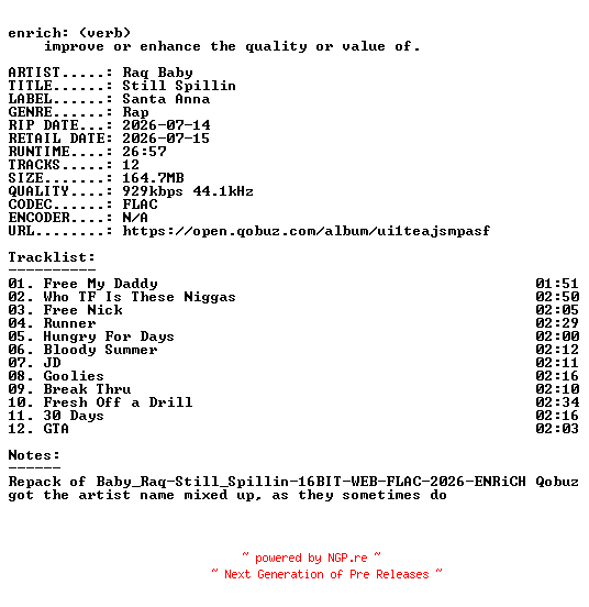 NFO for the release Raq_Baby-Still_Spillin-REPACK-16BIT-WEB-FLAC-2026-ENRiCH by ENRiCH