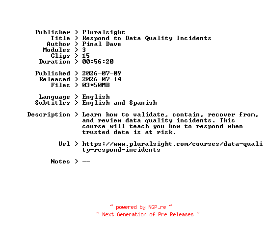 NFO for the release Pluralsight.Respond.to.Data.Quality.Incidents.2026.BOOKWARE-GETH by GETH