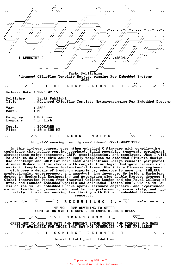 NFO for the release Packt.Publishing.-.Advanced.CPlusPlus.Template.Metaprogramming.For.Embedded.Systems.2026.BOOKWARE-LERNSTUF by LERNSTUF