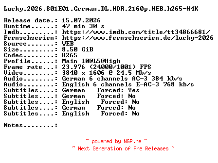 NFO for the release Lucky.2026.S01E01.German.DL.HDR.2160p.WEB.h265-W4K by W4K