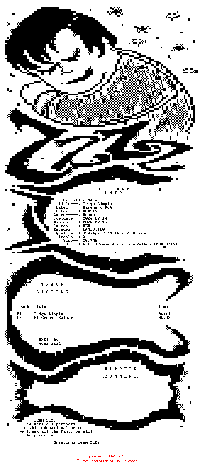 NFO for the release ZENden_-_Trigo_Limpio-(BSD115)-WEB-2026-ZzZz by ZzZz