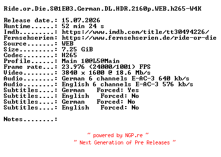 NFO for the release Ride.or.Die.S01E03.German.DL.HDR.2160p.WEB.h265-W4K by W4K