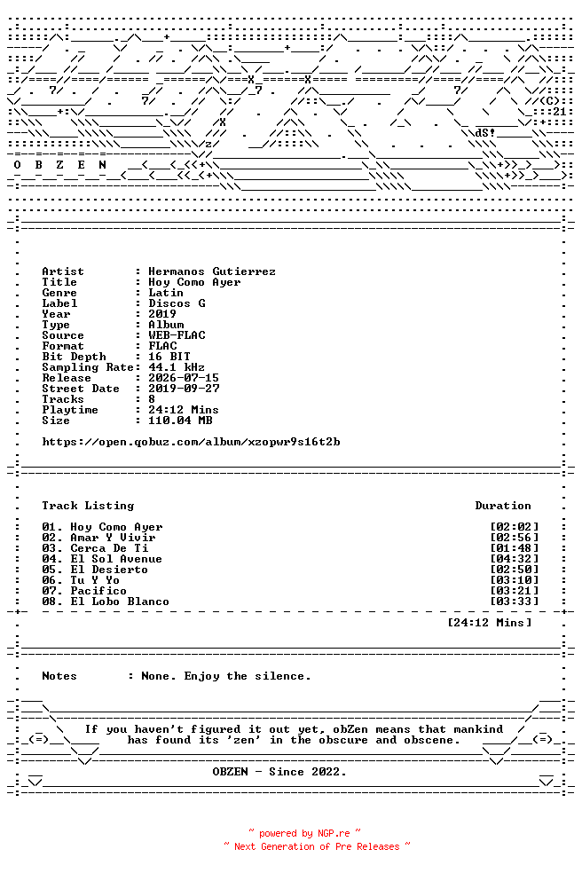 NFO for the release Hermanos_Gutierrez-Hoy_Como_Ayer-16BIT-WEB-FLAC-2019-OBZEN by OBZEN