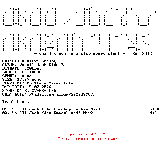 NFO for the release K_Alexi_Shelby-We_All_Jack_Side_B-(HEATTRAXX01)-WEB-2026-BB by BB