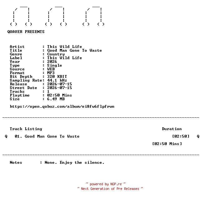 NFO for the release This_Wild_Life-Good_Man_Gone_To_Waste-SINGLE-WEB-2026-QUAVER by QUAVER