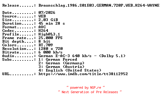 NFO for the release Braunschlag.1986.S01E03.GERMAN.720P.WEB.H264-WAYNE by WAYNE