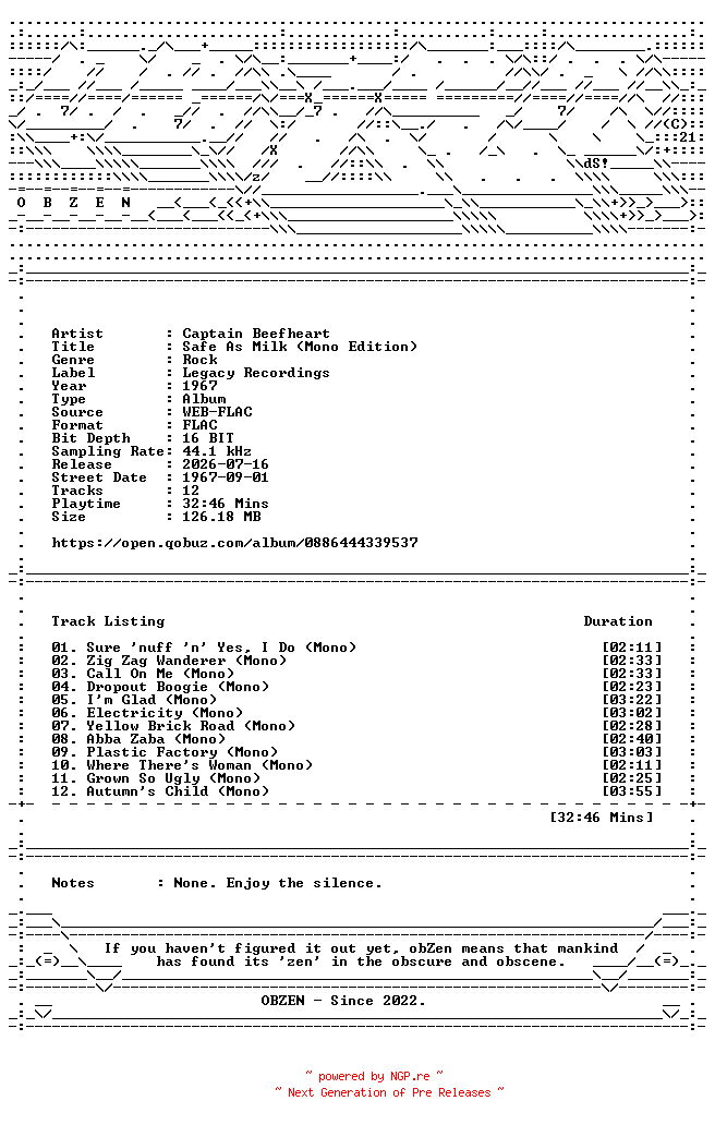 NFO for the release Captain_Beefheart-Safe_As_Milk_(Mono_Edition)-16BIT-WEB-FLAC-1967-OBZEN by OBZEN