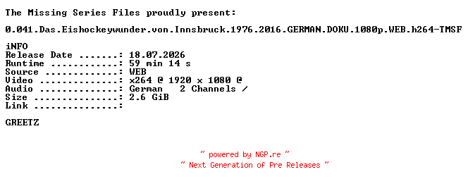 NFO for the release 0.041.Das.Eishockeywunder.von.Innsbruck.1976.2016.GERMAN.DOKU.1080p.WEB.h264-TMSF by TMSF