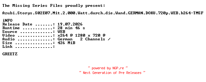 NFO for the release Azubi.Storys.S02E07.Mit.2.000.Watt.durch.die.Wand.GERMAN.DOKU.720p.WEB.h264-TMSF by TMSF
