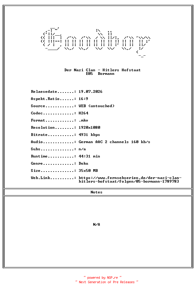 NFO for the release Der.Nazi.Clan.-.Hitlers.Hofstaat.E05.Borman.GERMAN.DOKU.1080P.WebHD.H264-Goodboy by Goodboy