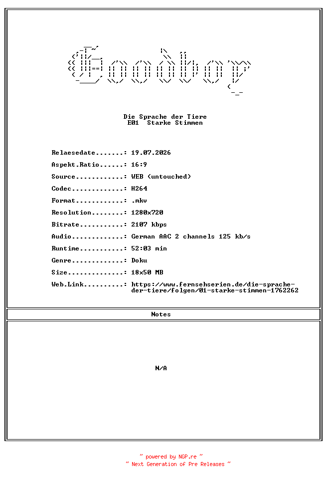NFO for the release Die.Sprache.der.Tiere.E01.Starke.Stimmen.GERMAN.DOKU.720P.WebHD.H264-Goodboy by Goodboy