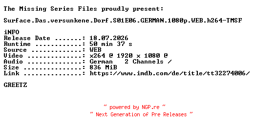 NFO for the release Surface.Das.versunkene.Dorf.S01E06.GERMAN.1080p.WEB.h264-TMSF by TMSF