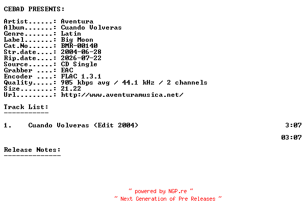 NFO for the release Aventura-Cuando_Volveras-(BMR-00140)-ES-PROMO-CDS-FLAC-2004-CEBAD by CEBAD