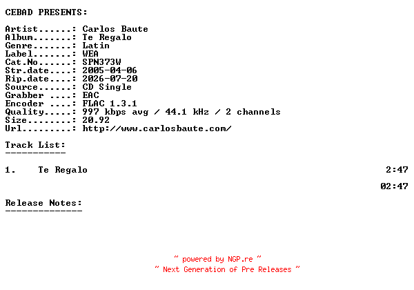 NFO for the release Carlos_Baute-Te_Regalo-(SPN373W)-ES-PROMO-CDS-FLAC-2005-CEBAD by CEBAD