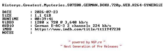 NFO for the release Historys.Greatest.Mysteries.S07E08.GERMAN.DOKU.720p.WEB.H264-SYNERGiE by SYNERGiE