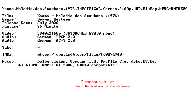 NFO for the release Keoma.Melodie.des.Sterbens.1976.THEATRiCAL.German.2160p.UHD.BluRay.HEVC-UNTHEVC by UNTHEVC