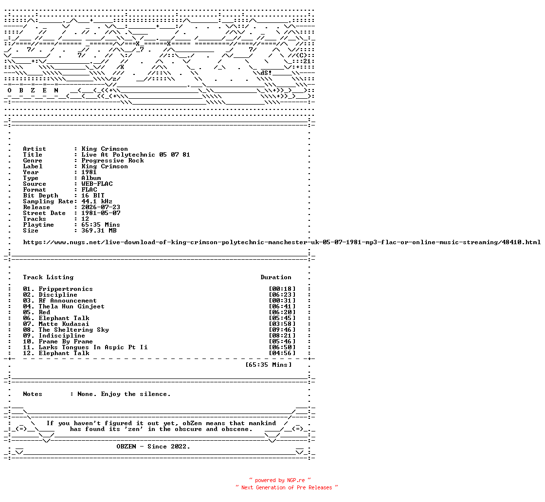 NFO for the release King_Crimson-Live_At_Polytechnic_05_07_81-16BIT-WEB-FLAC-1981-OBZEN by OBZEN