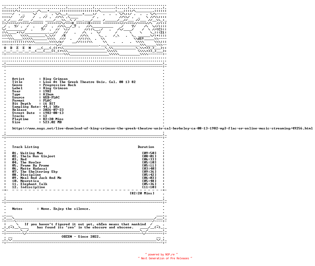 NFO for the release King_Crimson-Live_At_The_Greek_Theatre_Univ._Cal._08_13_82-16BIT-WEB-FLAC-1982-OBZEN by OBZEN