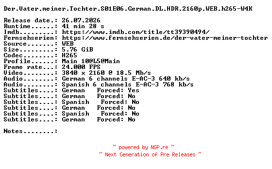 NFO for the release Der.Vater.meiner.Tochter.S01E06.German.DL.HDR.2160p.WEB.h265-W4K by W4K