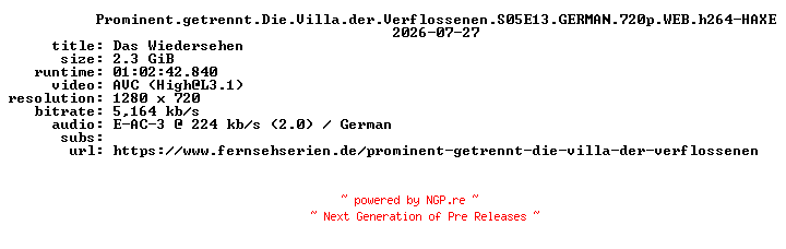 NFO for the release Prominent.getrennt.Die.Villa.der.Verflossenen.S05E13.GERMAN.720p.WEB.h264-HAXE by HAXE