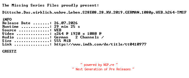NFO for the release Dittsche.Das.wirklich.wahre.Leben.S28E08.28.KW.2019.GERMAN.1080p.WEB.h264-TMSF by TMSF