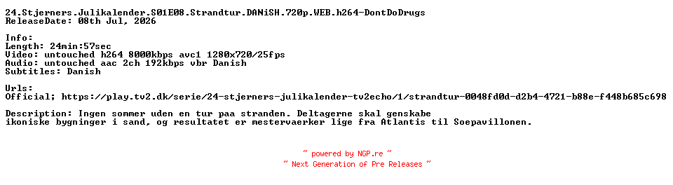 NFO for the release 24.Stjerners.Julikalender.S01E08.Strandtur.DANiSH.720p.WEB.h264-DontDoDrugs by DontDoDrugs