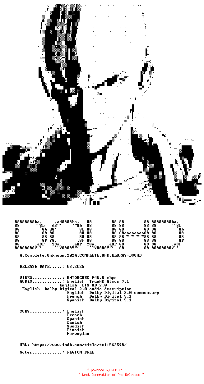 NFO for the release A.Complete.Unknown.2024.COMPLETE.UHD.BLURAY-DOUHD by DOUHD