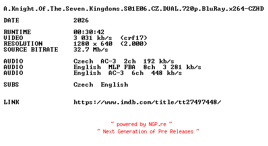 NFO for the release A.Knight.Of.The.Seven.Kingdoms.S01E06.CZ.DUAL.720p.BluRay.x264-CZHD by CZHD