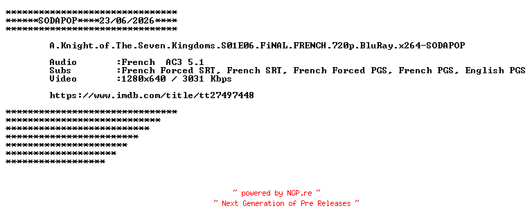 NFO for the release A.Knight.of.The.Seven.Kingdoms.S01E06.FiNAL.FRENCH.720p.BluRay.x264-SODAPOP by SODAPOP