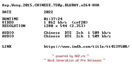 NFO for the release Aap.Wong.2015.CHINESE.720p.BLURAY.x264-HOA by HOA