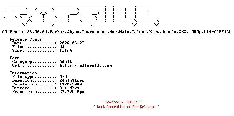 NFO for the release AltErotic.26.06.04.Parker.Skyes.Introduces.New.Male.Talent.Kirt.Muscle.XXX.1080p.MP4-GAPFiLL by GAPFiLL