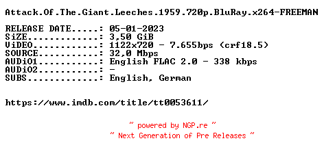 NFO for the release Attack.Of.The.Giant.Leeches.1959.720p.BluRay.x264-FREEMAN by FREEMAN
