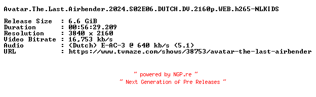 NFO for the release Avatar.The.Last.Airbender.2024.S02E06.DUTCH.DV.2160p.WEB.h265-NLKIDS by NLKIDS