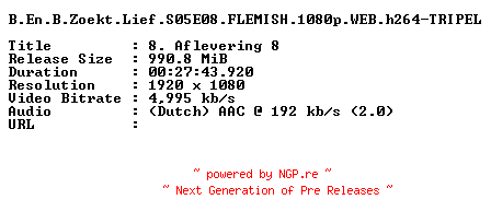 NFO for the release B.En.B.Zoekt.Lief.S05E08.FLEMISH.1080p.WEB.h264-TRIPEL by TRIPEL