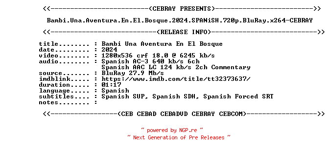 NFO for the release Bambi.Una.Aventura.En.El.Bosque.2024.SPANiSH.720p.BluRay.x264-CEBRAY by CEBRAY