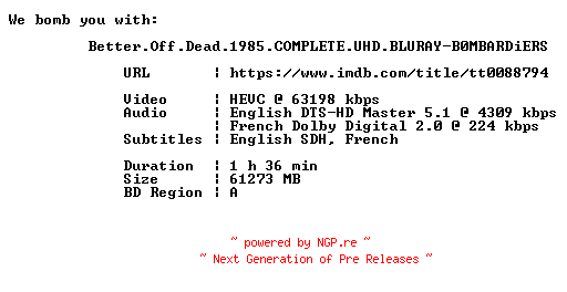 NFO for the release Better.Off.Dead.1985.COMPLETE.UHD.BLURAY-B0MBARDiERS by B0MBARDiERS