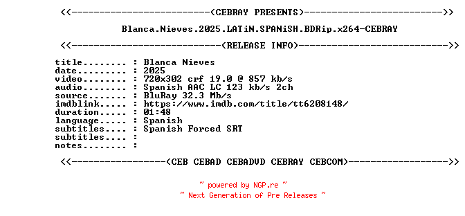NFO for the release Blanca.Nieves.2025.LATiN.SPANiSH.BDRip.x264-CEBRAY by CEBRAY