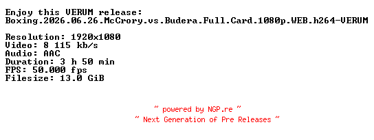 NFO for the release Boxing.2026.06.26.McCrory.vs.Budera.Full.Card.1080p.WEB.h264-VERUM by VERUM